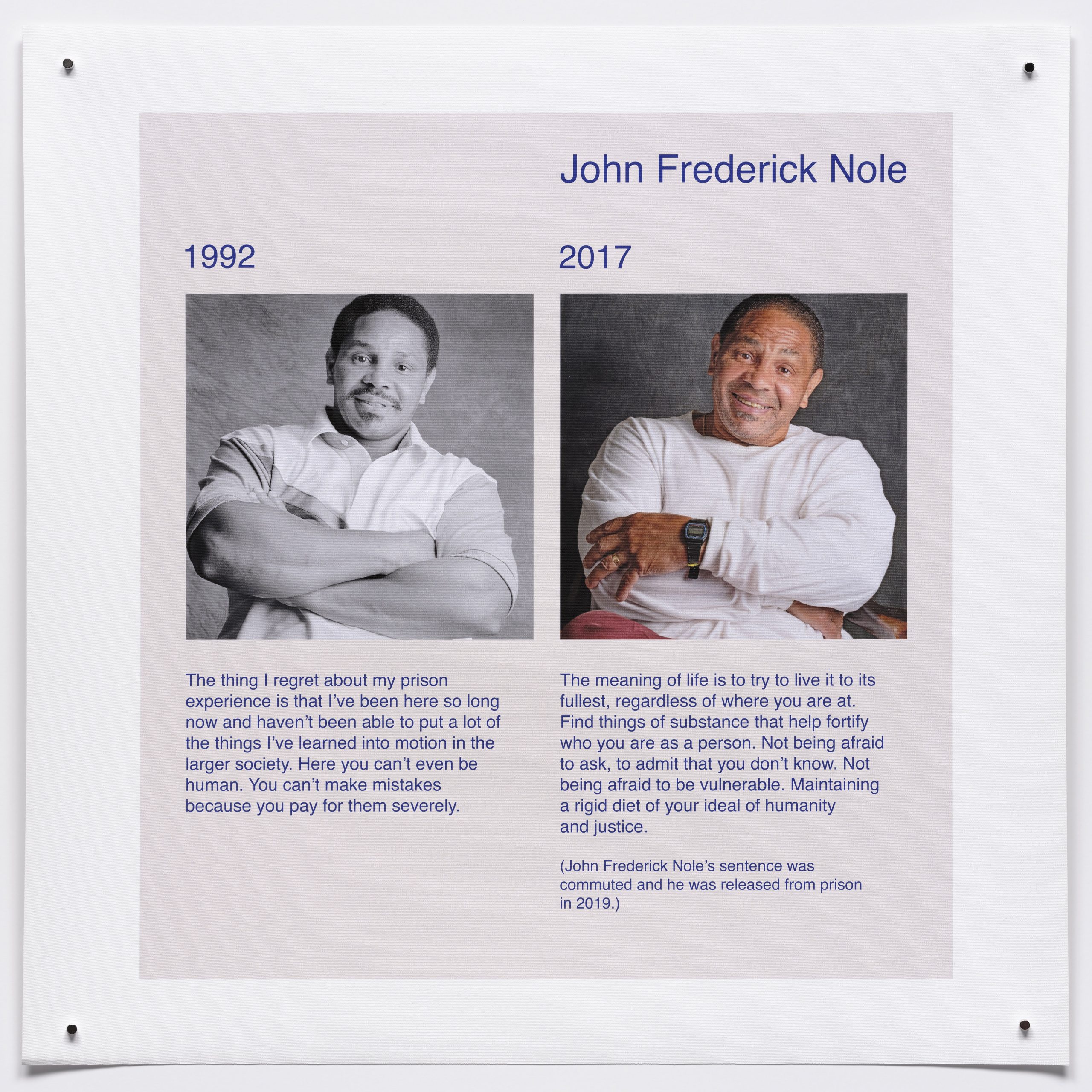 Two photographs side by side of John Frederick Nole, taken in 1992 and 2017, one in black and white and the other in color. Nole is Black and in both photos he smiles and has his arms crossed across his chest. Text statements appear beneath each photo.