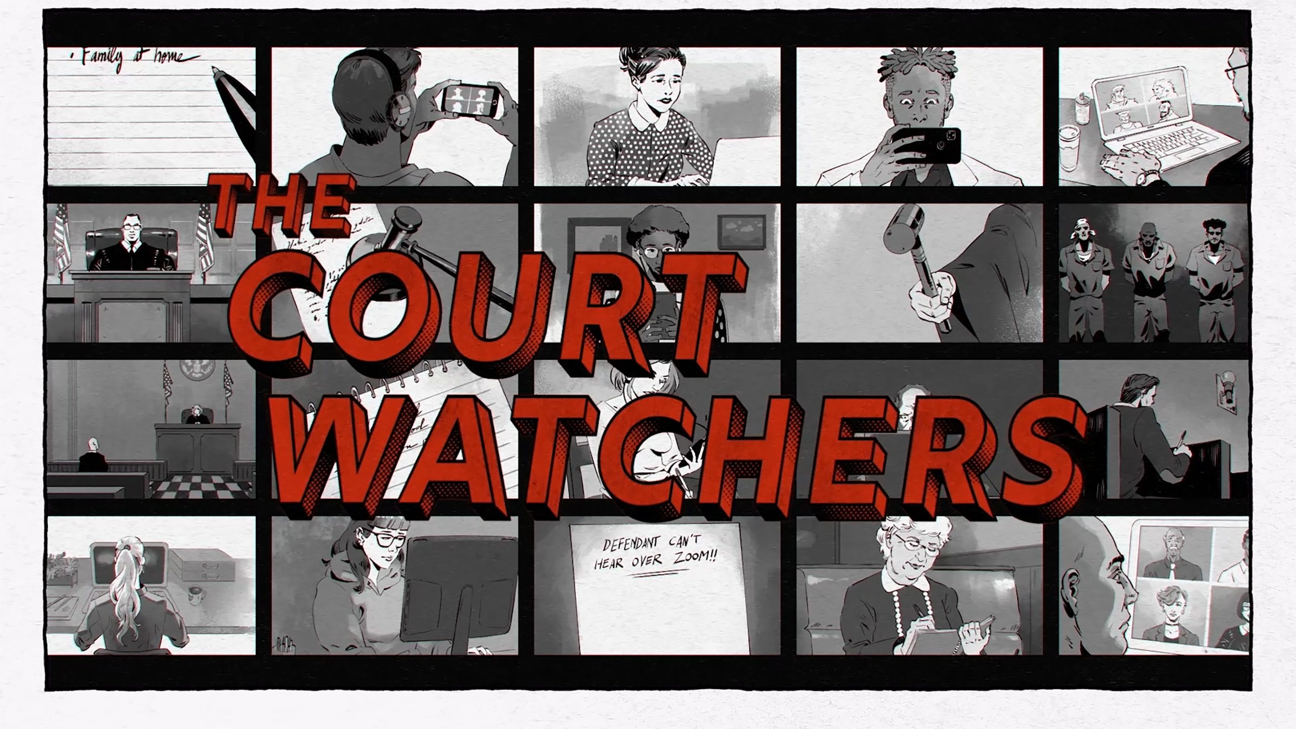 An animated short shows court watchers viewing hearings, observing and writing down injustices in notes. Bold lettering that says 